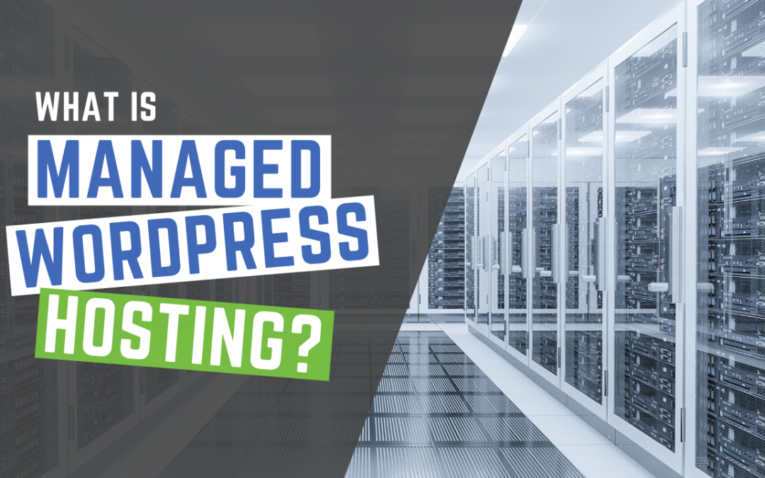 What is managed WordPress hosting?